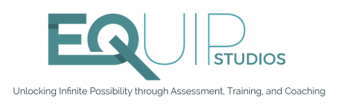 EQUIPstudios. Unlocking Infinite Possibility through Assessment, Training and Coaching